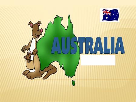 Australian flag  The hottest, the driest and the flattest continent.  The only country that is a continent.