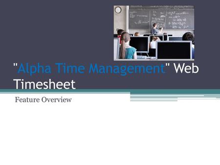 Alpha Time Management Web Timesheet