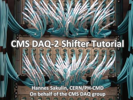 CMS DAQ-2 Shifter Tutorial
