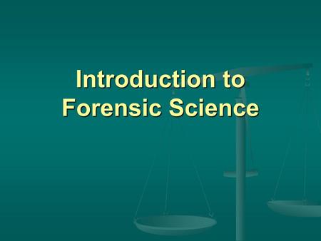 Introduction to Forensic Science. What does “forensic science” mean? What does “forensic science” mean? The presentation of science or scientific evidence.