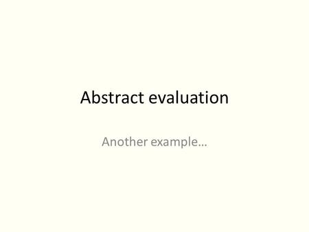 Abstract evaluation Another example…. The abstract The purposes of this study were to examine athletes' mental skill use in practice and competition,