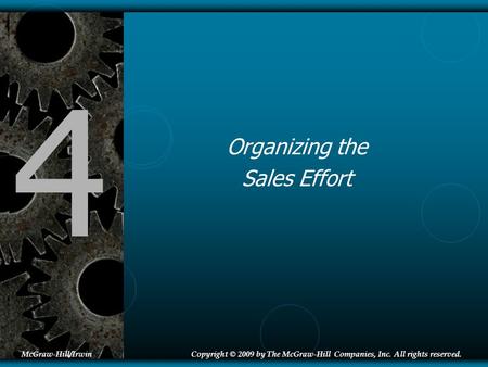 4 Organizing the Sales Effort McGraw-Hill/Irwin