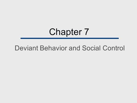 Deviant Behavior and Social Control