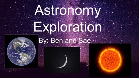By: Ben and Sae Astronomy Exploration. Seasons Spring Summer Autumn Winter.