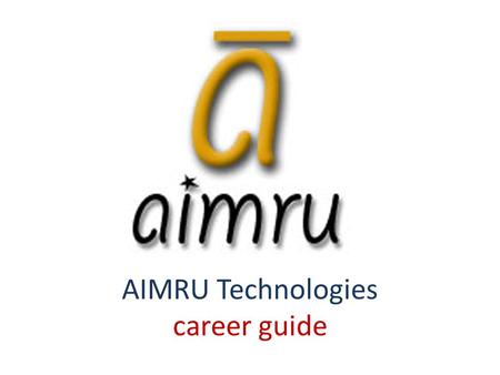 AIMRU Technologies career guide. INTRODUCTION AIMRU TECHNOLOGIES AIMRU Technologies is a professional digital interactive web development agency. We specialize.