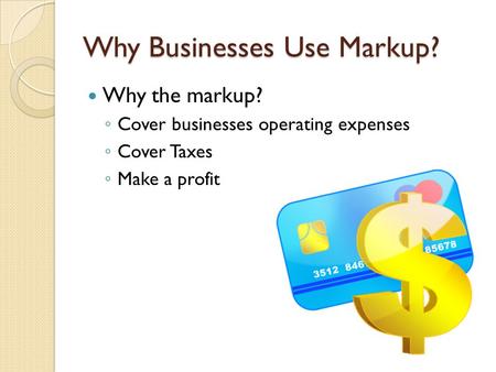 Why Businesses Use Markup?