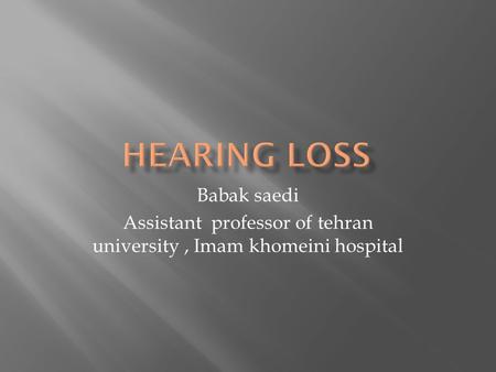 Babak saedi Assistant professor of tehran university, Imam khomeini hospital.