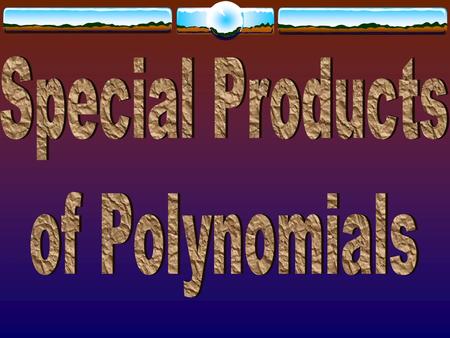 Special Products of Polynomials.