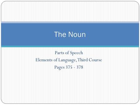 Parts of Speech Elements of Language, Third Course Pages