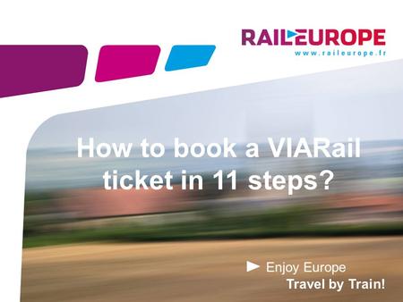 Enjoy Europe Travel by Train! How to book a VIARail ticket in 11 steps?