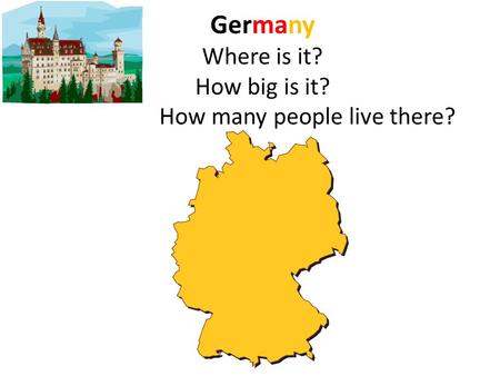 Germany Where is it? How big is it? How many people live there?