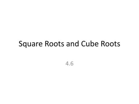 Square Roots and Cube Roots