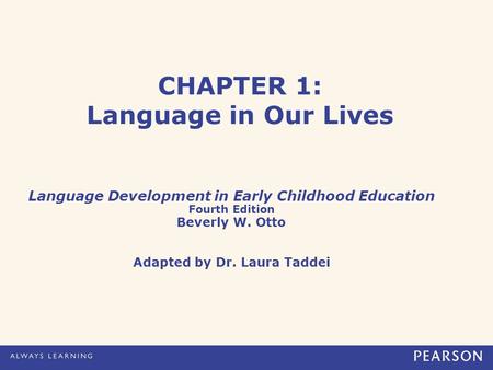 CHAPTER 1: Language in Our Lives