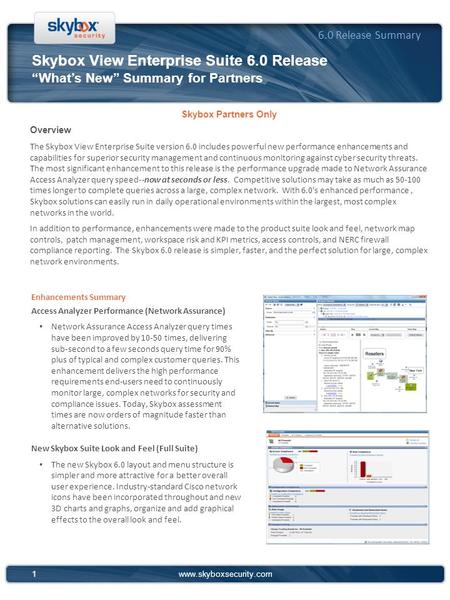 1www.skyboxsecurity.com Skybox View Enterprise Suite 6.0 Release “What’s New” Summary for Partners Skybox Partners Only Overview The Skybox View Enterprise.