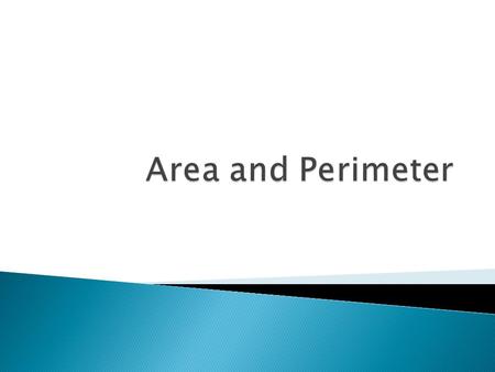 Area and Perimeter.