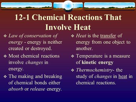 12-1 Chemical Reactions That Involve Heat
