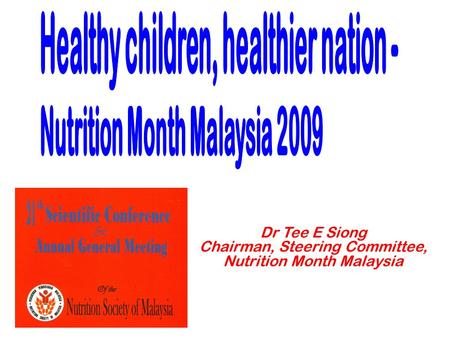 Healthy children, healthier nation - Nutrition Month Malaysia 2009
