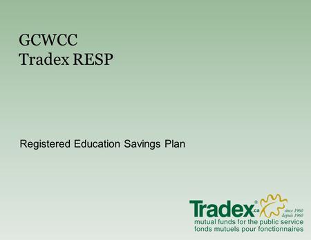 GCWCC Tradex RESP Registered Education Savings Plan.