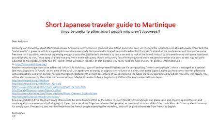 Short Japanese traveler guide to Martinique (may be useful to other smart people who aren’t Japanese!) Dear Kodo-san Following our discussion about Martinique,