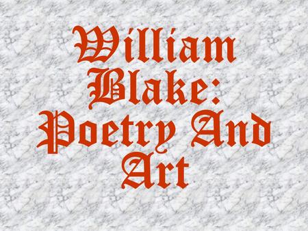 William Blake: Poetry And Art