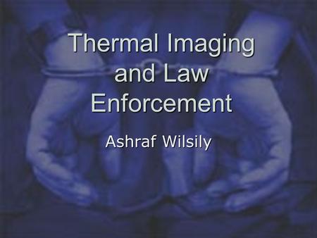 Thermal Imaging and Law Enforcement