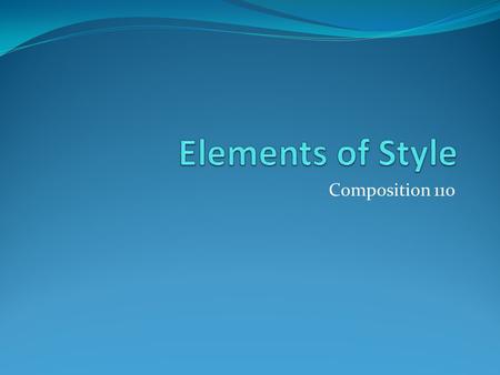 Elements of Style Composition 110.