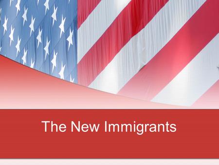 The New Immigrants. Where did the immigrants come from? Old Immigration & New Immigration 1.Between 1820 and 1920, about 33 million people immigrated.