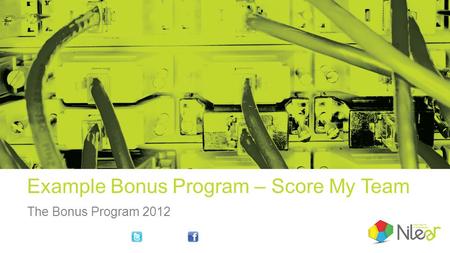 Example Bonus Program – Score My Team The Bonus Program 2012.