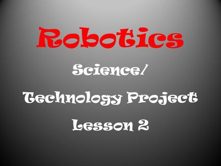 Robotics Science/ Technology Project Lesson 2. Hospital robots cut hospital pharmacy bill A robotic pharmacy has improved safety and saved money at a.