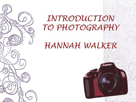 INTRODUCTION TO PHOTOGRAPHY HANNAH WALKER. Artificial Lighting Assignment – Halloween Chosen 12 Images.