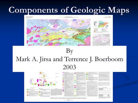 Components of Geologic Maps By Mark A. Jirsa and Terrence J. Boerboom 2003.
