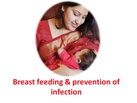 Breast feeding & prevention of infection
