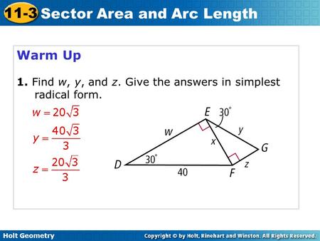 Warm Up 1. Find w, y, and z. Give the answers in simplest radical form.