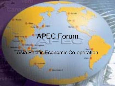 APEC Forum Asia Pacific Economic Co-operation. APEC Forum APEC is the premier forum for facilitating economic growth, cooperation, trade and investment.