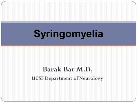 Barak Bar M.D. UCSF Department of Neurology