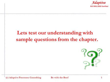 Lets test our understanding with sample questions from the chapter.