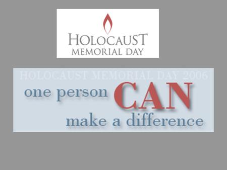 Today we think about the Holocaust. Millions of Jews and others were put to death by the Nazi regime in Germany and Poland. Many died in gas chambers.