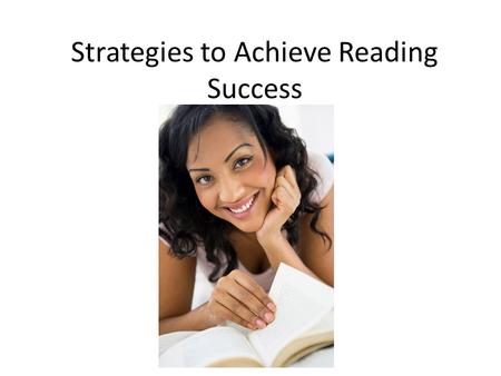 Strategies to Achieve Reading Success