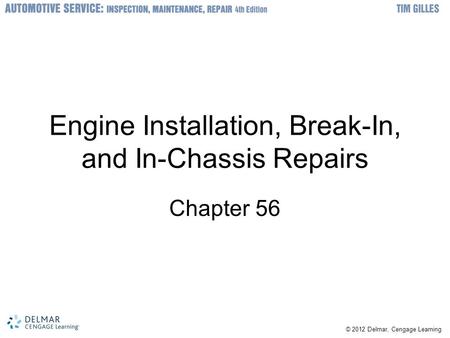 Engine Installation, Break-In, and In-Chassis Repairs