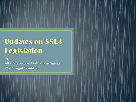 Updates on SSL4 Legislation