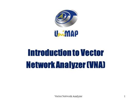 Introduction to Vector Network Analyzer (VNA)