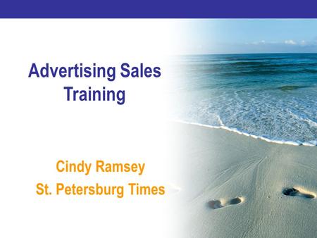 Advertising Sales Training Cindy Ramsey St. Petersburg Times.