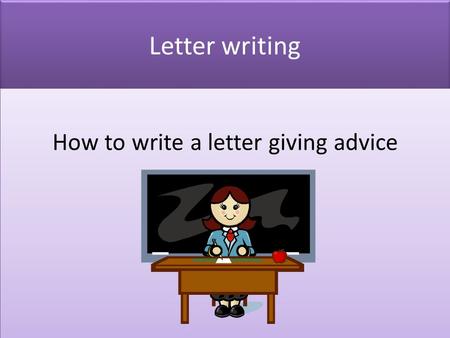 How to write a letter giving advice