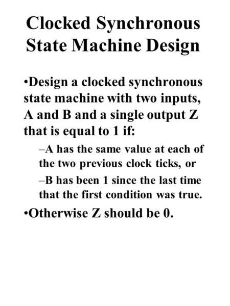 Clocked Synchronous State Machine Design
