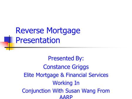 Reverse Mortgage Presentation