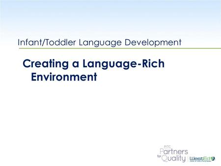 Infant/Toddler Language Development