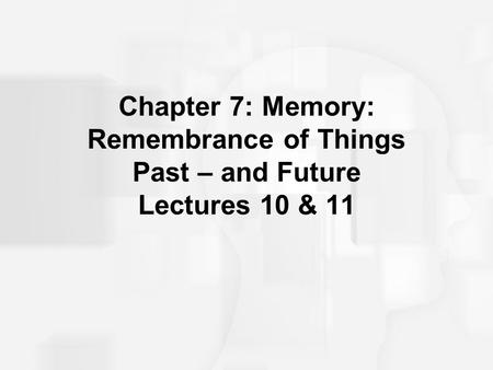 Learning Outcomes Define memory and differentiate between types of memories. Explain the process of memory. Explain the stages of memory.