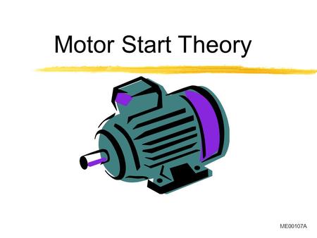 Motor Start Theory ME00107A.