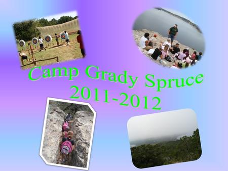 Camp Grady Spruce 2011-2012.