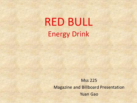 RED BULL Energy Drink Mss 225 Magazine and Billboard Presentation Yuan Gao.